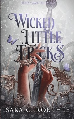 Sara C Roethle, Sara C. Roethle - Wicked Little Tricks, Häftad