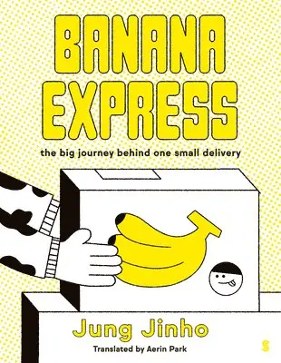 Jung Jinho - Banana Express: The Big Journey Behind One Small Delivery, Inbunden. Tillgänglighet: Lägg i varukorg