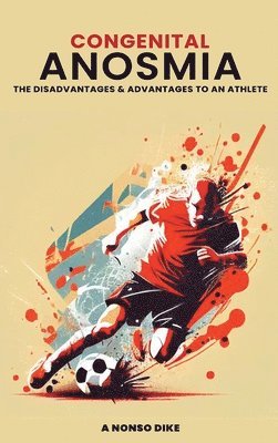 A Nonso Dike, A. Nonso Dike - Congenital Anosmia, Inbunden