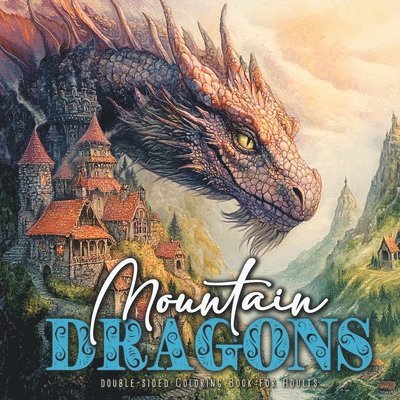 Monsoon Publishing - Mountain Dragons Coloring Book for Adults Double-Sided, Häftad