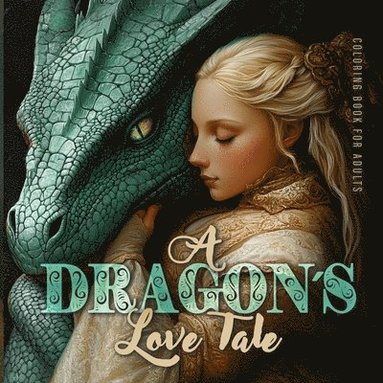 bokomslag A Dragons Love Tale Coloring Book for Adults