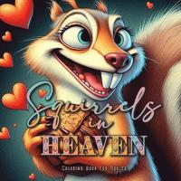 bokomslag Squirrels in Heaven Coloring Book for Adults