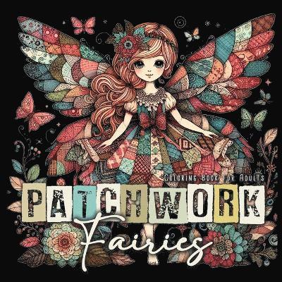 Patchwork Fairies Coloring Book for Adults 1