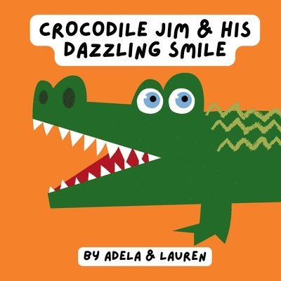 Crocodile Jim & His Dazzling Smile 1