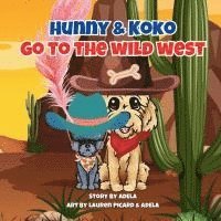 bokomslag Hunny & Koko Go To The Wild West