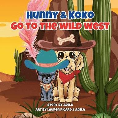 bokomslag Hunny & Koko Go To The Wild West