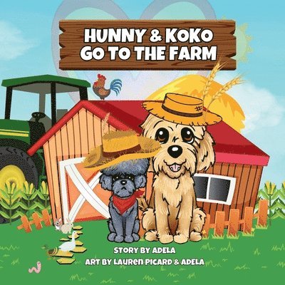 Hunny & Koko Go To The Farm 1