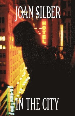 Joan Silber - In the City, Häftad