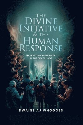 bokomslag Divine Initiative and The Human Response