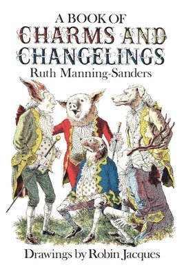 bokomslag A Book of Charms and Changelings