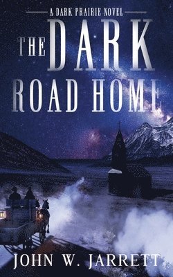 The Dark Road Home 1