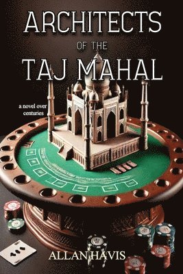 Allan Havis - Architects of the Taj Mahal, Häftad