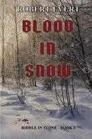 Robert Evert - Blood in Snow, Häftad. Tillgänglighet: Lägg i varukorg