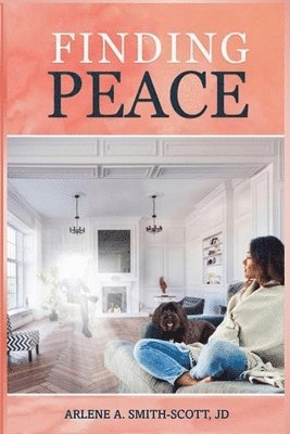 Arlene Smith-Scott - Finding Peace, Häftad