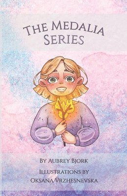 The Medalia Series: The Princess and the Monster, The Unicorn Disaster, Fang and Moon 1