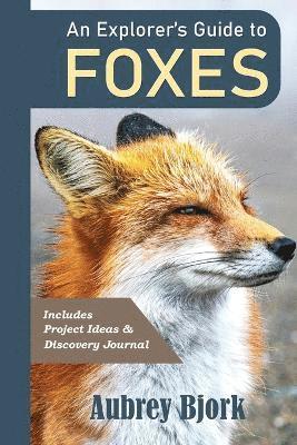 bokomslag Explorer's Guide to Foxes