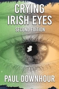 bokomslag Crying Irish Eyes