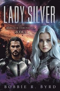 bokomslag Lady Silver: Warlock Chronicles, Book 1