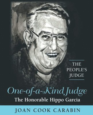 One-of-a-Kind Judge: The Honorable Hippo Garcia 1