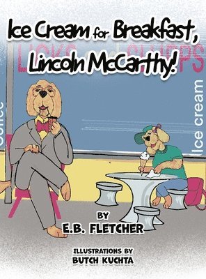 Ice Cream for Breakfast, Lincoln McCarthy! 1