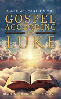 bokomslag Commentary on The Gospel According to Luke
