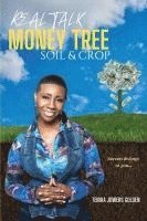 bokomslag Real Talk Money Tree Soil & Crop