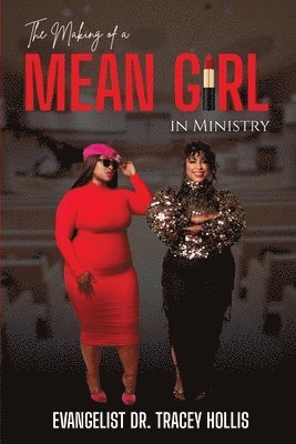 Making of A Mean Girl in Ministry