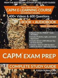 bokomslag CAPM Exam Prep Complete Study Guide (BOOK + AUDIOBOOK) with Free Access to CAPM E-Learning Course (23 Contact Hours) (2025 Edition)