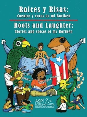 bokomslag Raíces y Risas Roots and Laughter (SpanishEnglish): Cuentos y voces de mi Borikén Stories and voices of my Borikén
