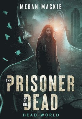 Megan MacKie, Megan Mackie - Prisoner of the Dead, Inbunden