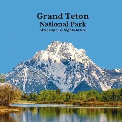 Grand Teton National Park Attractions Sights to See Kids Book 1