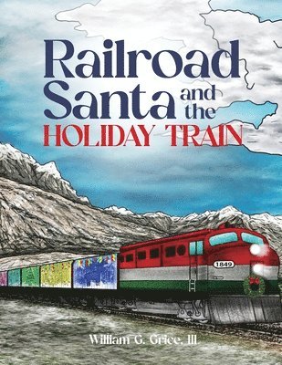 Railroad Santa and the Holiday Train 1