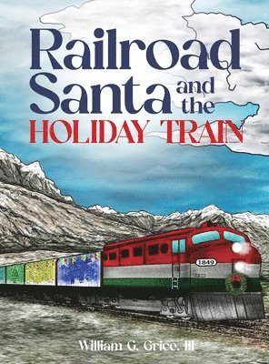 bokomslag Railroad Santa and the Holiday Train