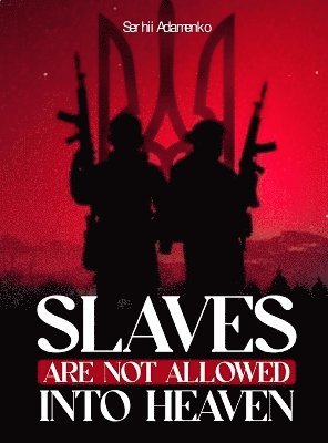 Slaves Are Not Allowed Into Heaven 1