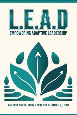 bokomslag Lead: Empowering Adaptive Leadership