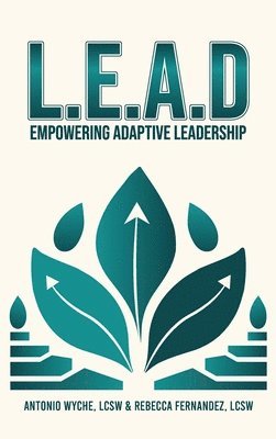 bokomslag Lead: Empowering Adaptive Leadership