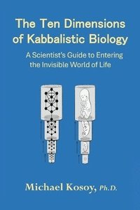 bokomslag Ten Dimensions of Kabbalistic Biology