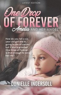 bokomslag One Drop of Forever: Amelia and Her Angel