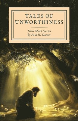 Tales of Unworthiness 1