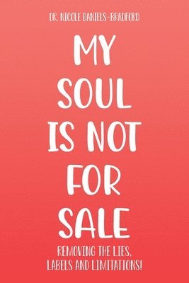 bokomslag My SOUL Is Not for SALE