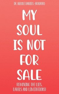 bokomslag My SOUL Is Not for SALE