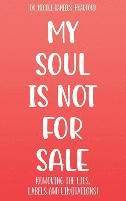 bokomslag My SOUL Is Not for SALE