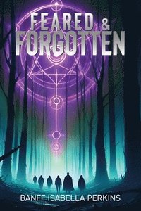bokomslag Feared & Forgotten