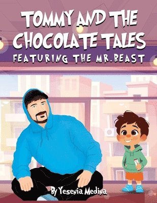 Yesenia Medina - Tommy and the Chocolate Tales, Häftad