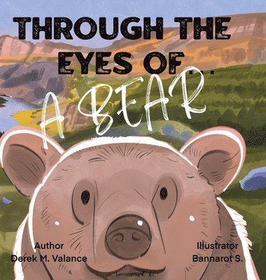 Through the Eyes of a Bear 1