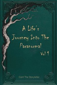 bokomslag Life's Journey Into The Paranormal