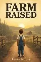 Rusty Moore - Farm Raised, Häftad. Tillgänglighet: Lägg i varukorg