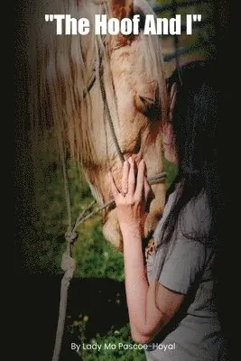 Lady Mo Pascoe Hoyal - Hoof And I, Häftad. Tillgänglighet: Lägg i varukorg