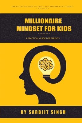 Sarbjit Singh - Millionaire Mindset for Kids, Häftad