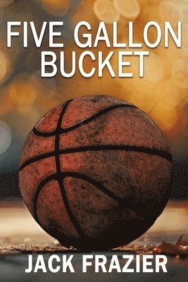 Five Gallon Bucket